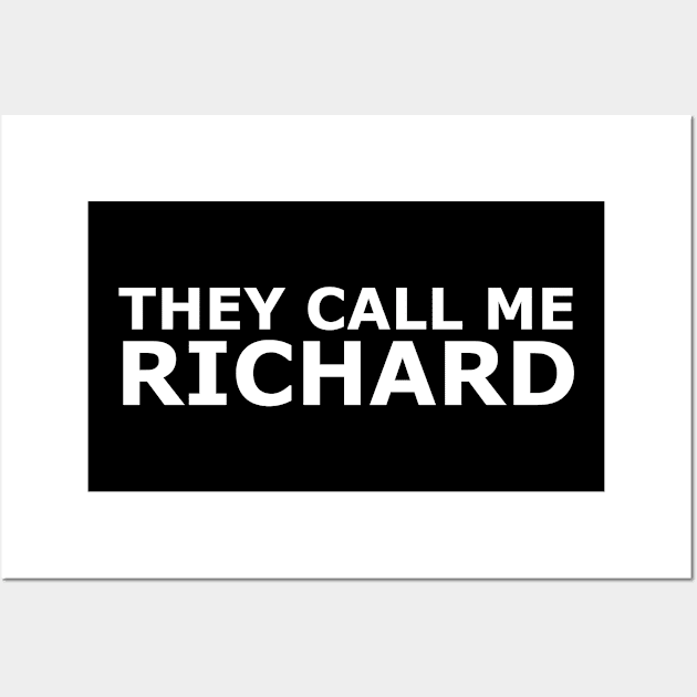 They call me Richard Wall Art by gulden